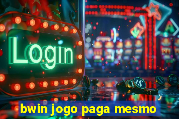 bwin jogo paga mesmo